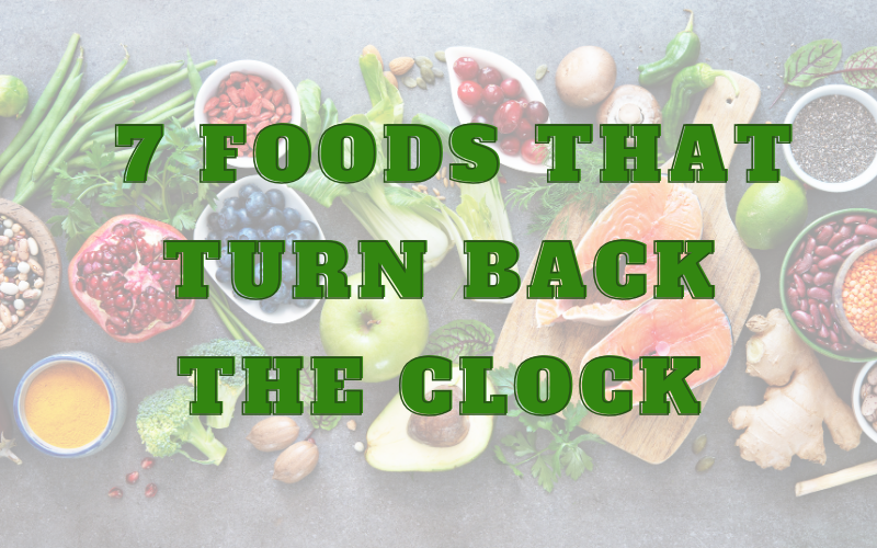 Read more about the article Natural Rejuvenation: 7 Foods That Turn Back the Clock