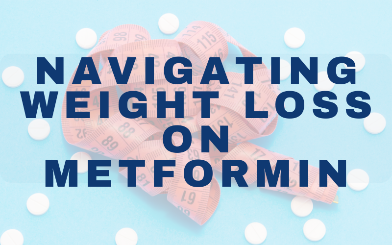 You are currently viewing Unveiling the Potential: Navigating Weight Loss on Metformin