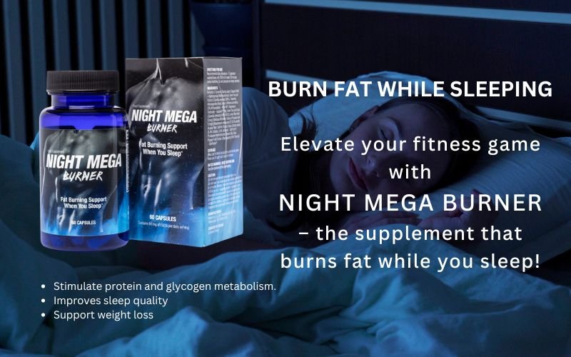 Read more about the article Night Fat Burner Weight Loss Supplement – Burn Fat Overnight