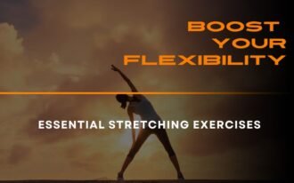 Read more about the article Boost Your Flexibility: Essential Stretching Exercises