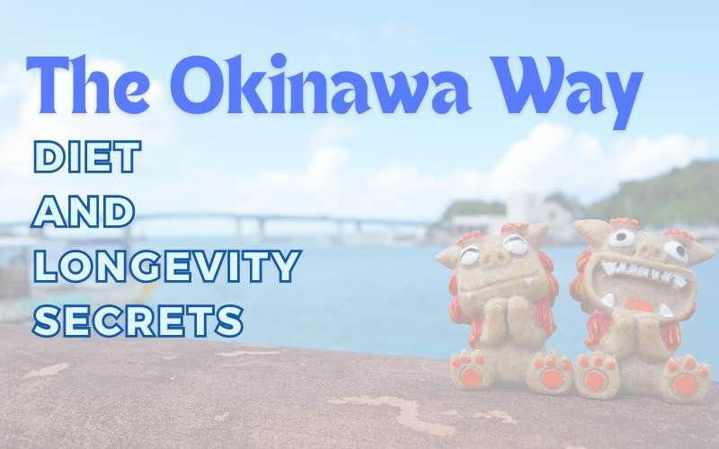 You are currently viewing Blue Zones Diet and Lifestyle: Okinawa, Japan