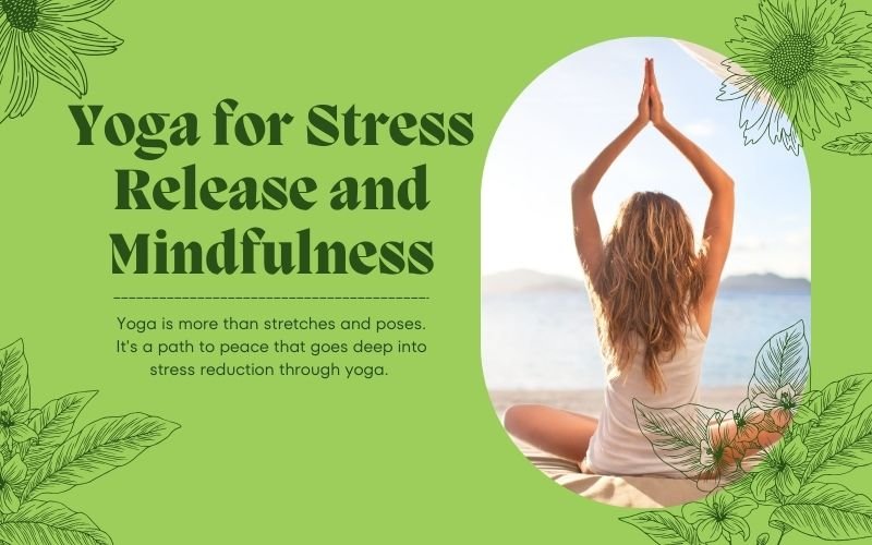 Read more about the article Yoga for Stress Release and Mindfulness